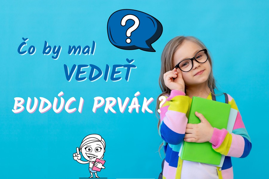 Čo by mal vedieť budúci prvák? Stiahni si infografiku pre rodičov.